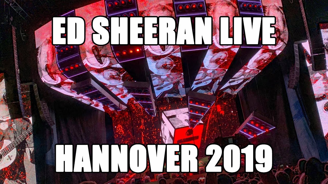 ED SHEERAN Live @ Hannover 2019 [Full Concert]