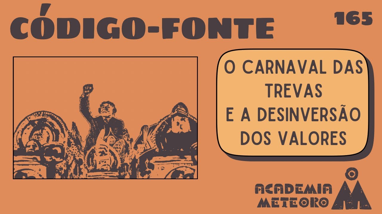 O carnaval das trevas e a desinversão dos valores