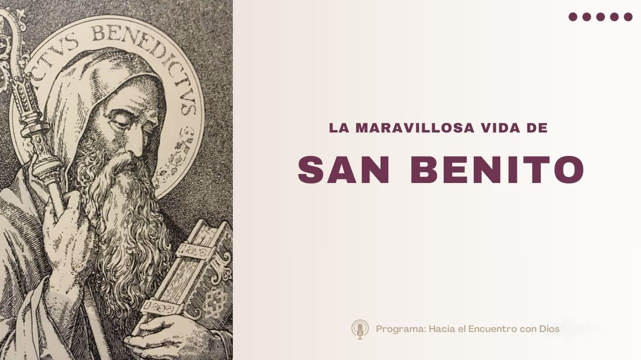 La maravillosa vida de San Benito
