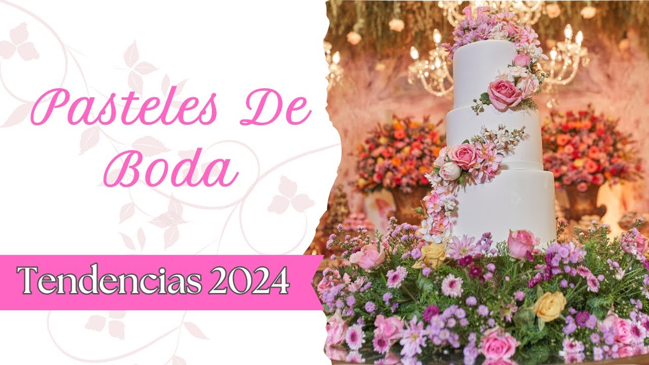 Pasteles de Boda 2024 * Las Tendencias *