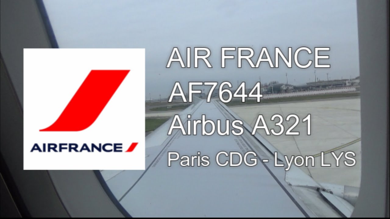 Flight Report : Air France AF7644 Airbus A321⎢Paris CDG - Lyon LYS
