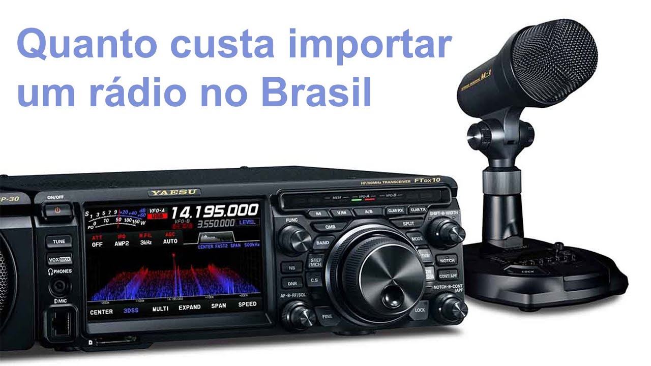 Quanto custa importar um rádio no Brasil