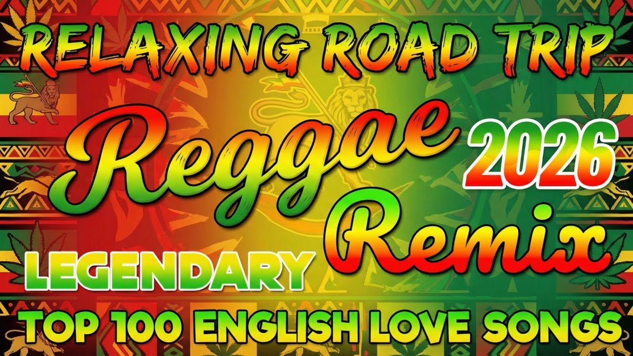 Special Romantic Reggae 2026 | Top 100 Best Love Songs Playlist For Relaxing Chill Favorites