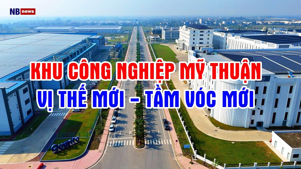 Индустриальный парк Май Тхуан — новая позиция, новый статус.