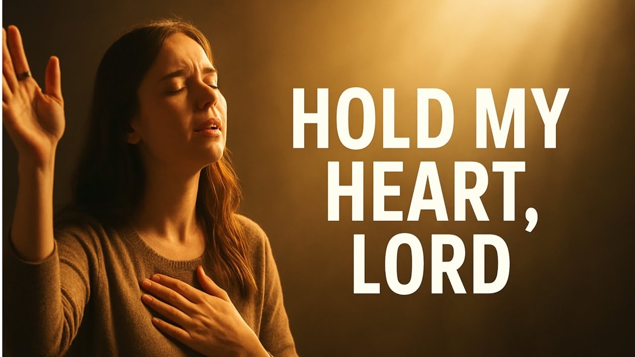 Hold My Heart, Lord | Emotional Worship Song for Healing & Peace