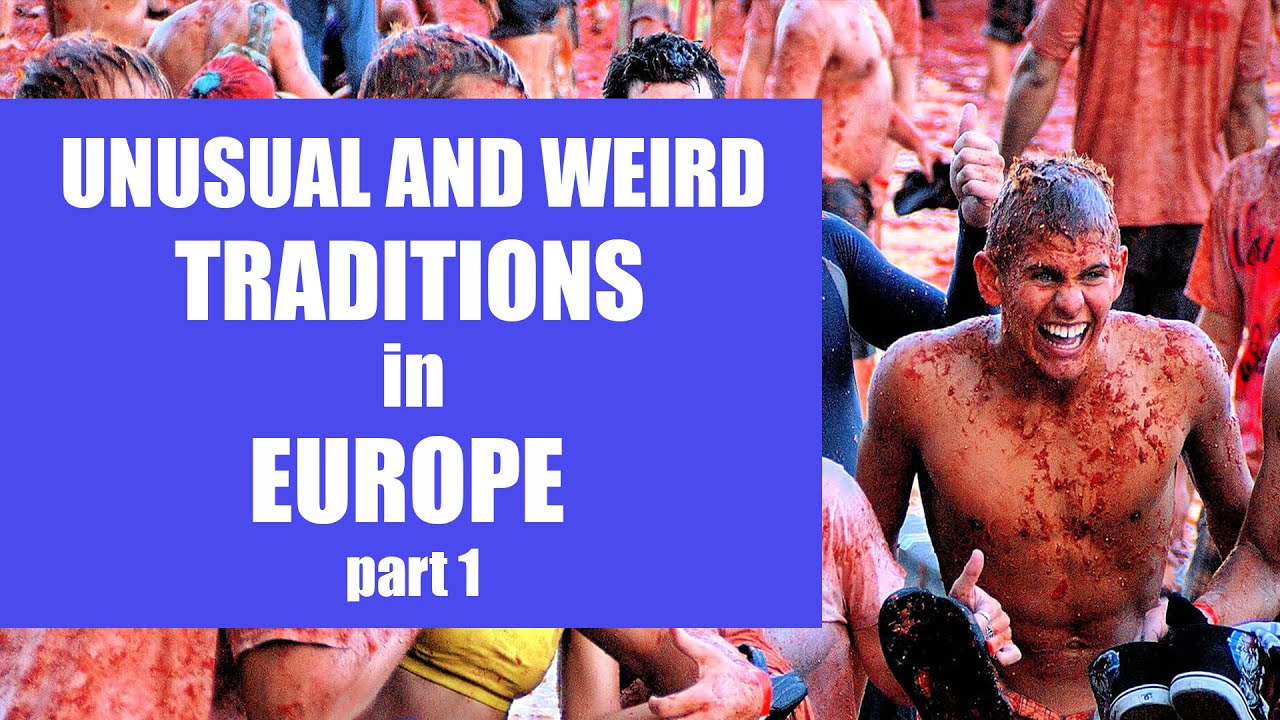 Most Unusual and Weird Traditions in Europe, part 1
