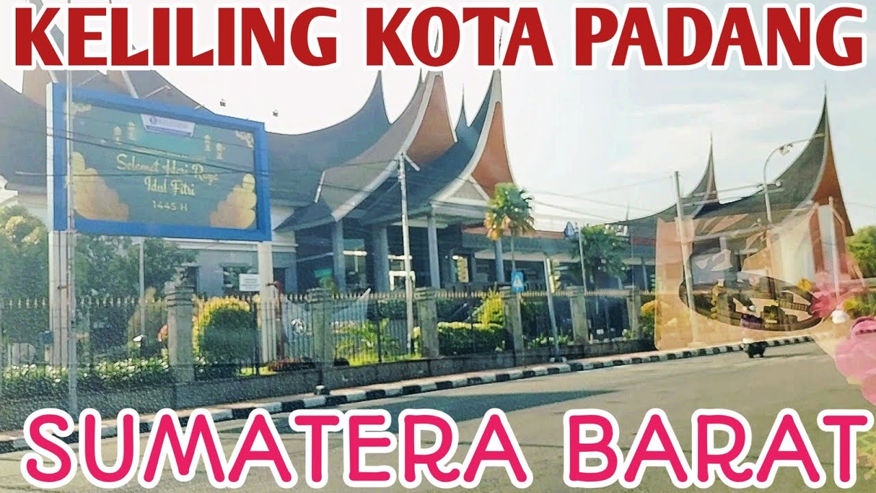 KELILING PUSAT KOTA PADANG SUMATERA BARAT