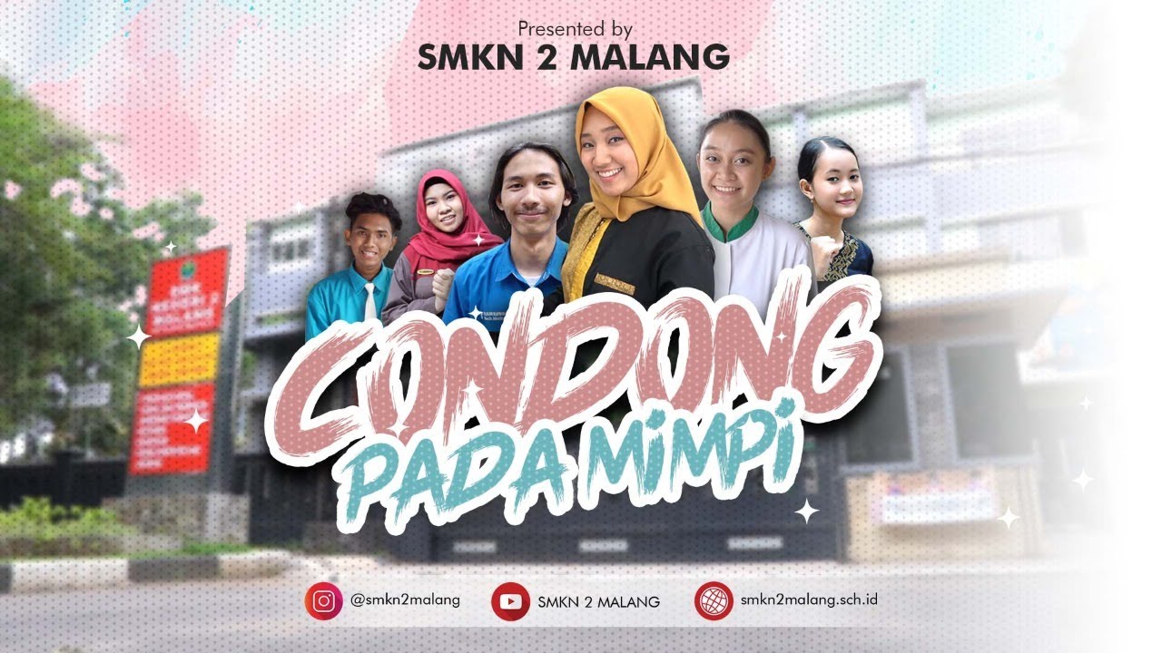 Condong Pada Mimpi (Vokasi Berjaya) - Theme Song Vokasi Indonesia: SMK Negeri 2 Malang, Kategori  C