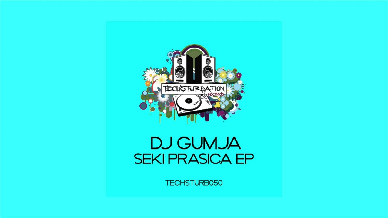 DJ Gumja - Seki Prasica (Original Mix) TECHSTURB050
