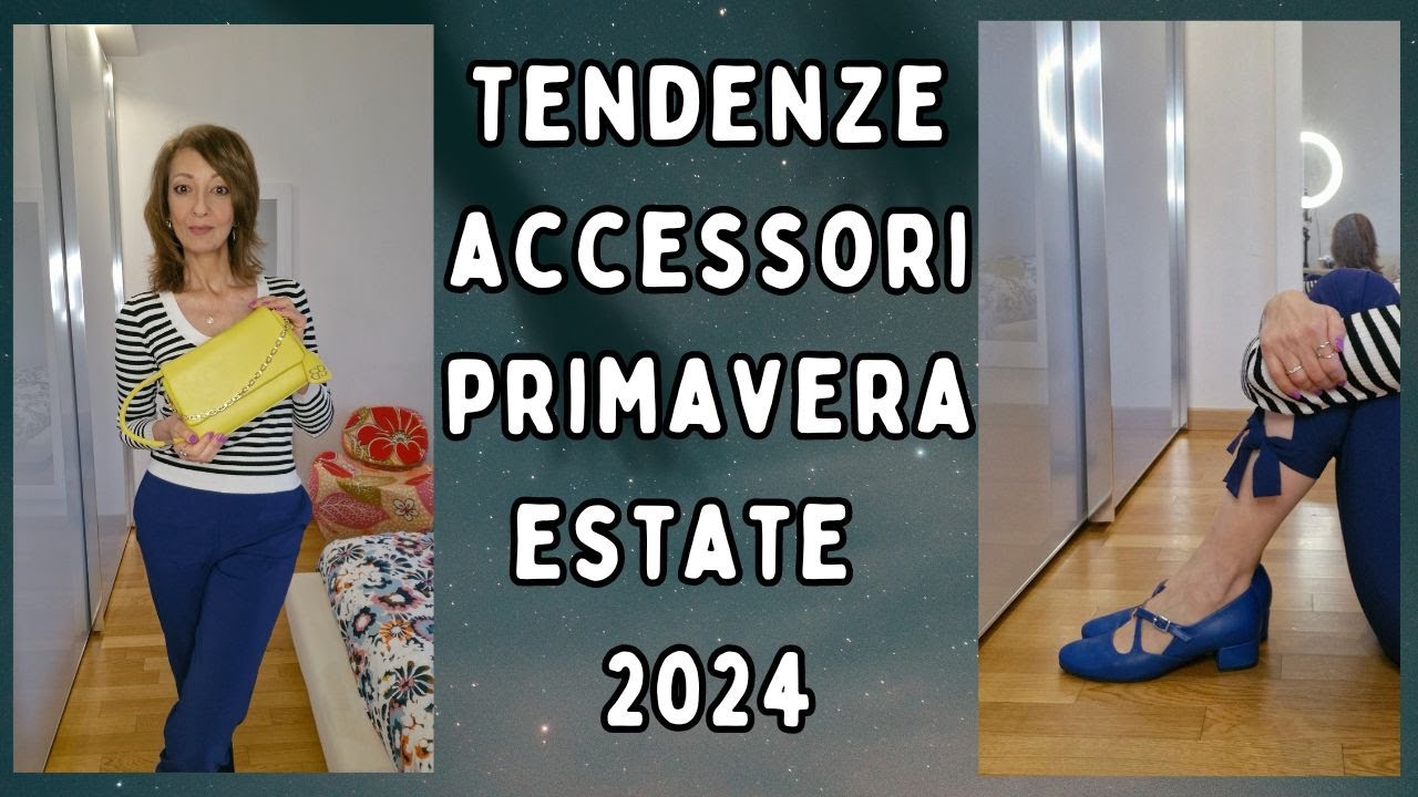 Tendenze accessori Primavera-Estate 2024
