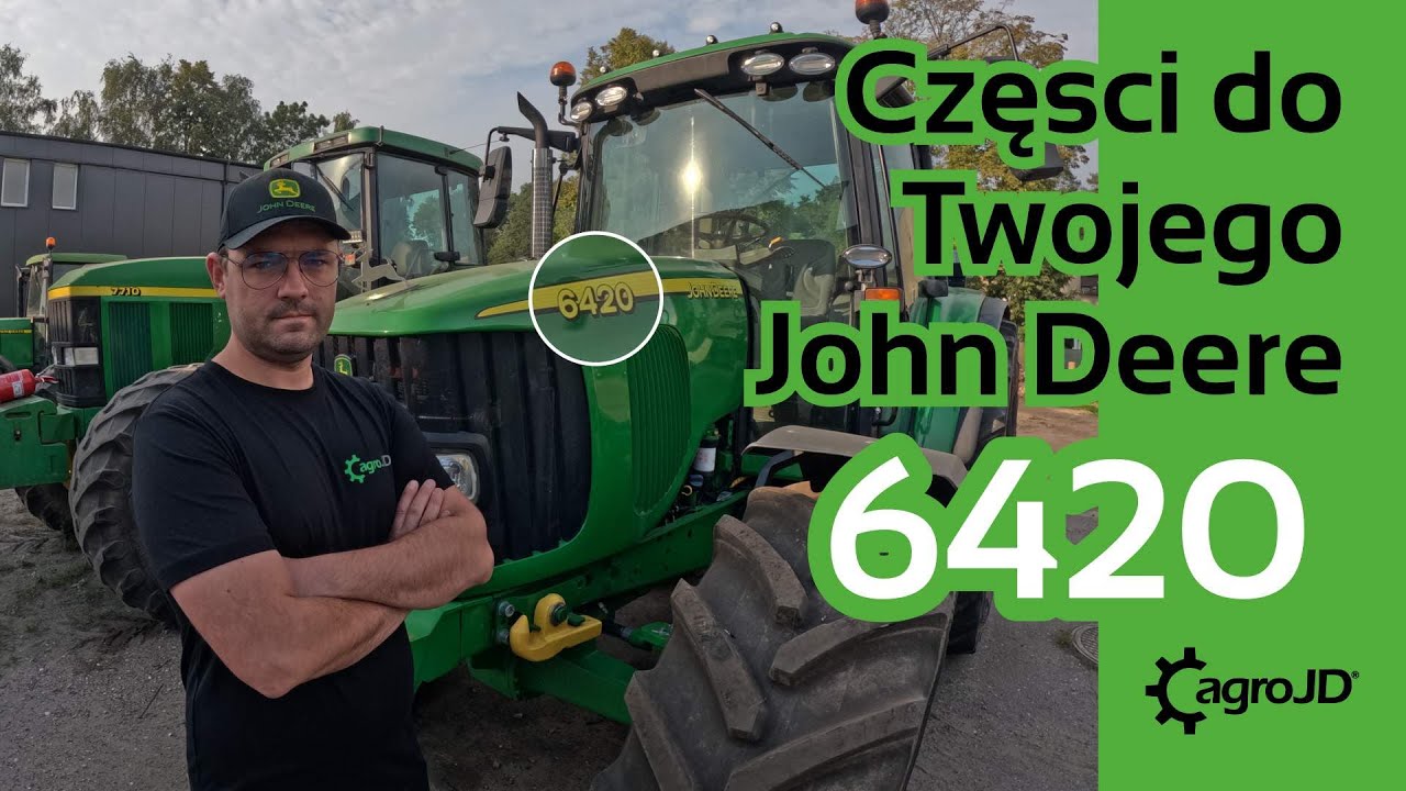 Bierzemy pod lupę kolejny model 🔎 - JD 6420 - Części do Twojego John Deere Odcinek 2 część 1/2
