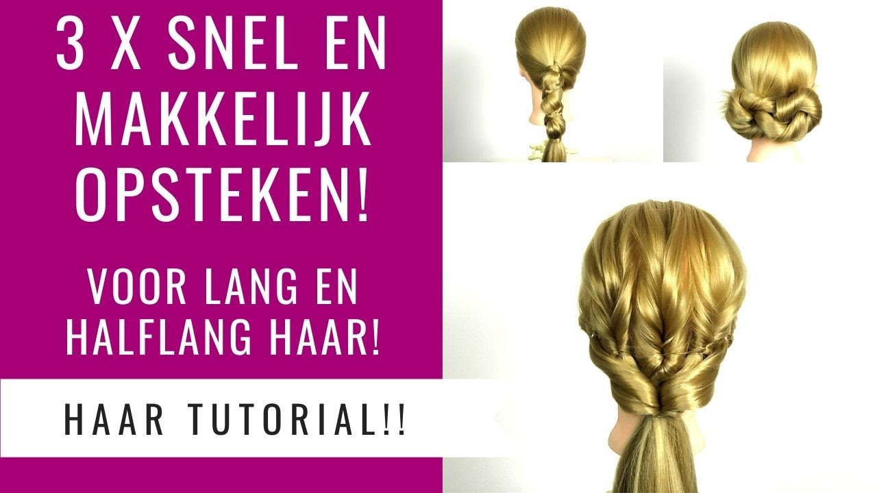 3 X MAKKELIJK EN SNEL OPSTEKEN LANG EN HALFLANG HAAR! | 3 EASY & QUICK HAIRSTYLES | Dazzling Beauty