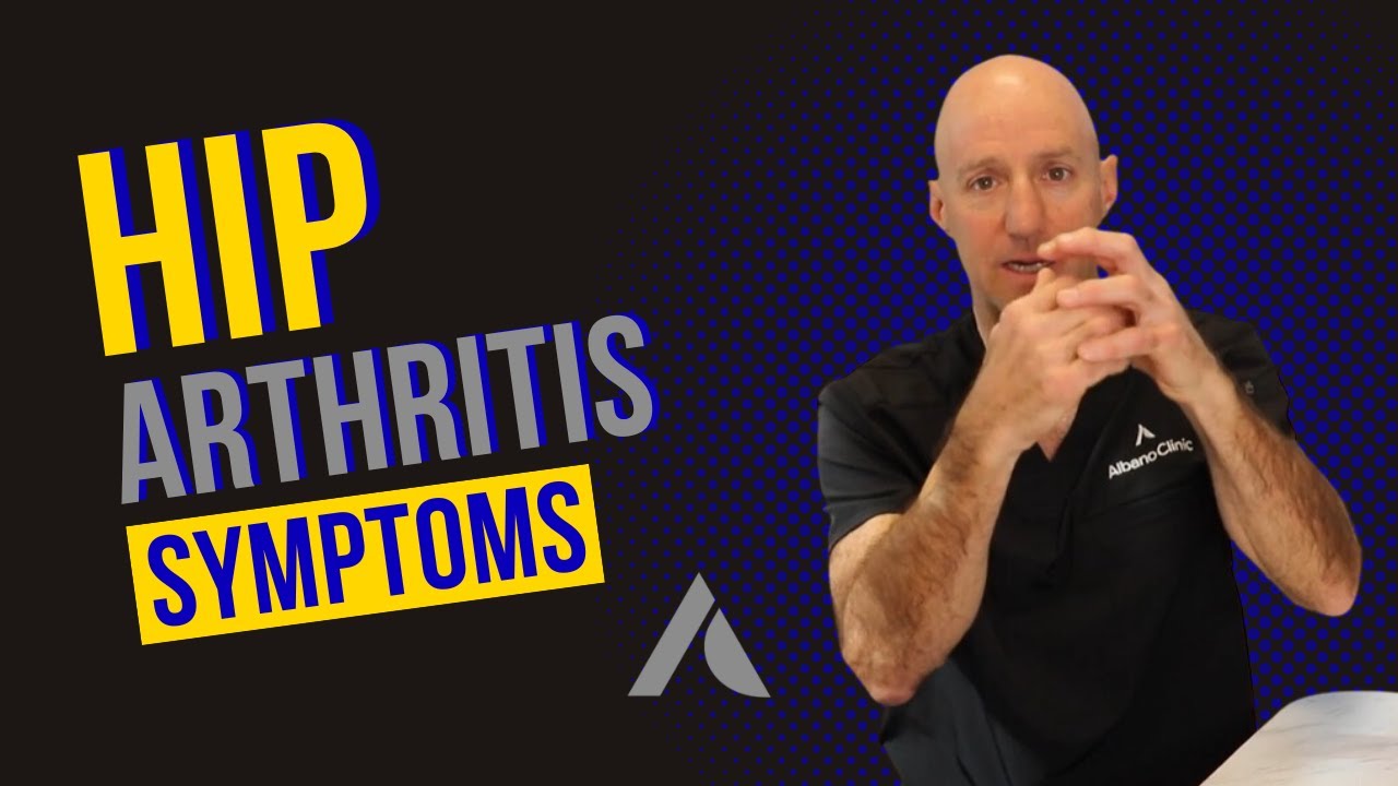What are the Symptoms of Hip Arthritis?