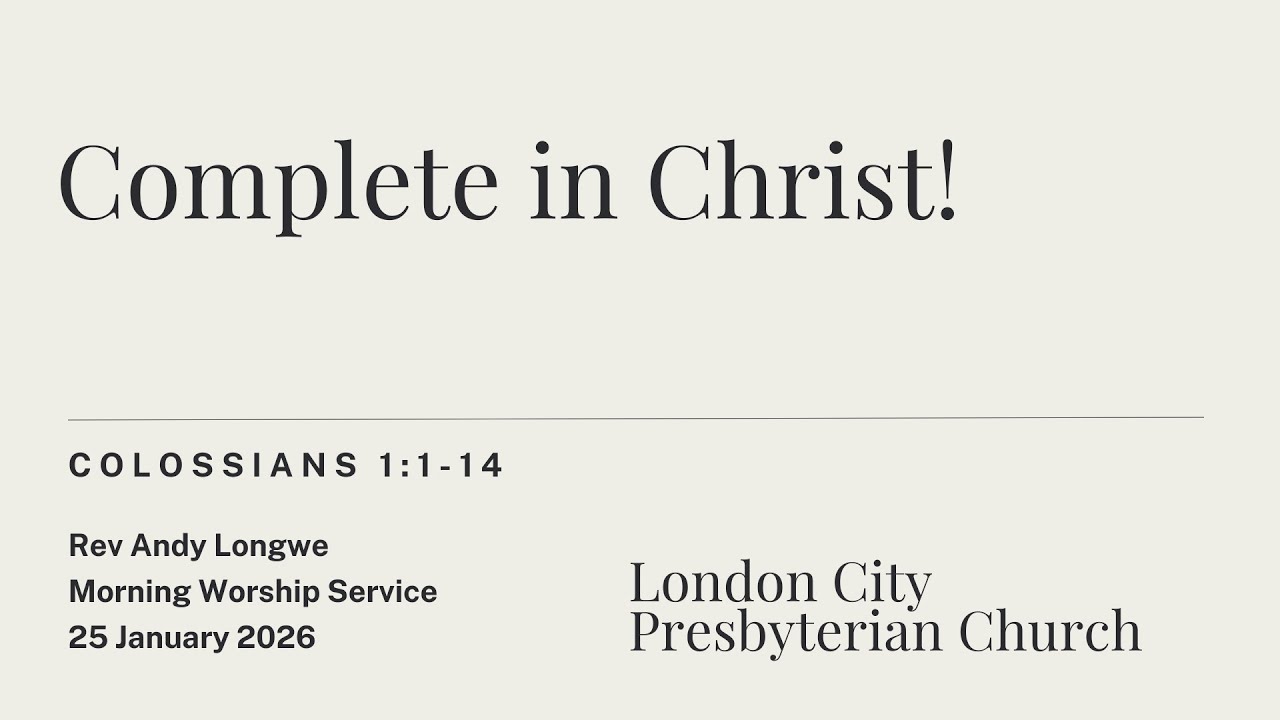 Complete in Christ! (Colossians 1: 1-14)