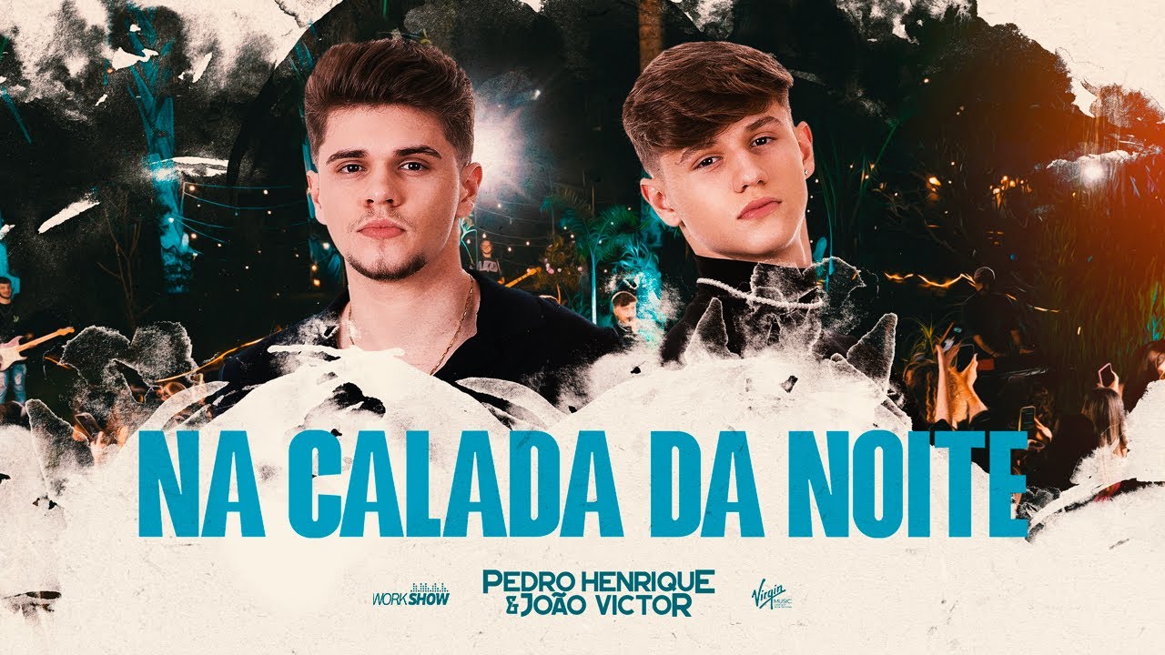 Pedro Henrique e João Victor - NA CALADA DA NOITE  (DVD #BoraVê)