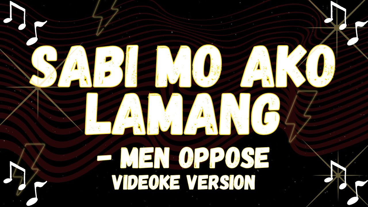 MEN OPPOSE SINGING STYLE, SABI MO AKO LAMANG VIDEOKE VERSION