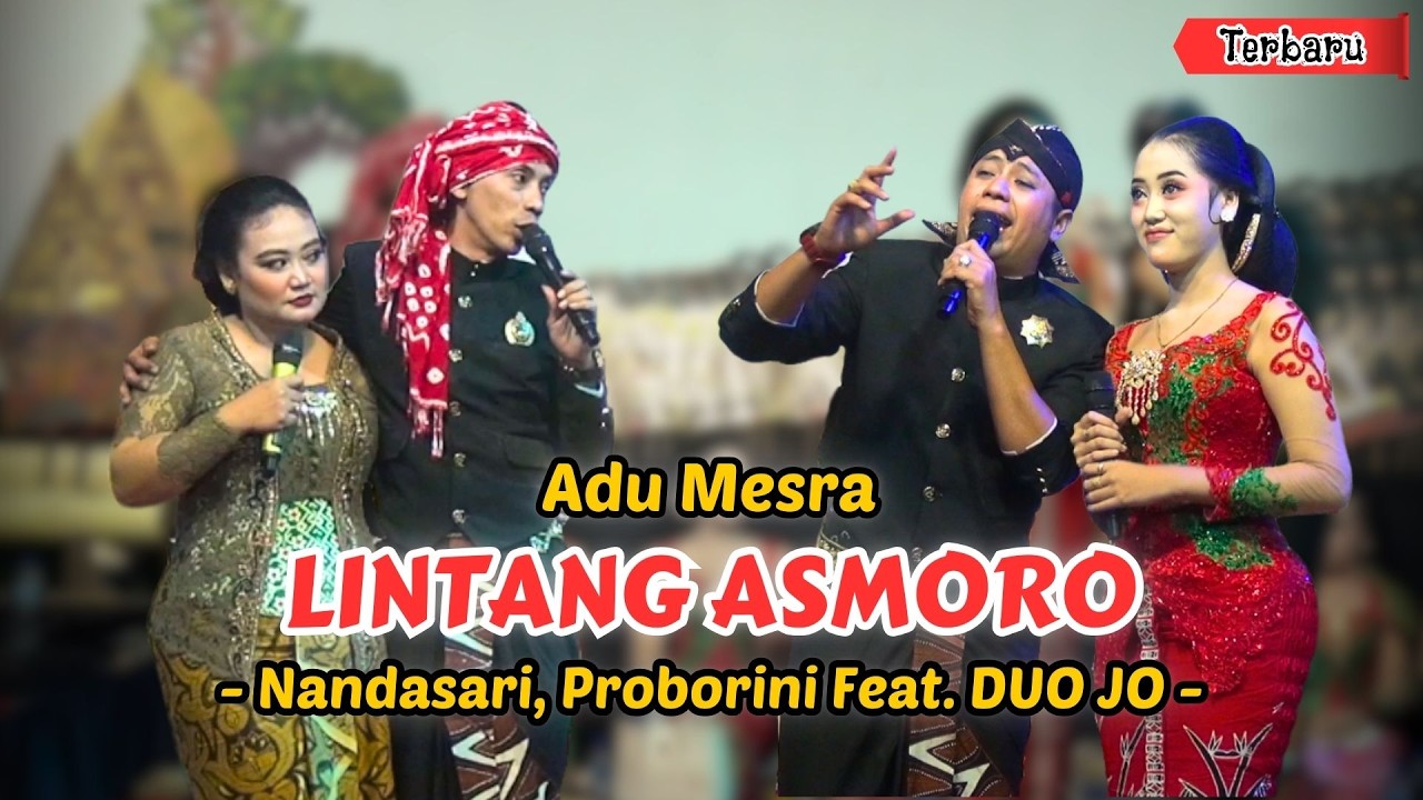ADU MESRA, ADU RAYU // NANDASARI, PROBORINI Feat. DUO JO - LINTANG ASMORO