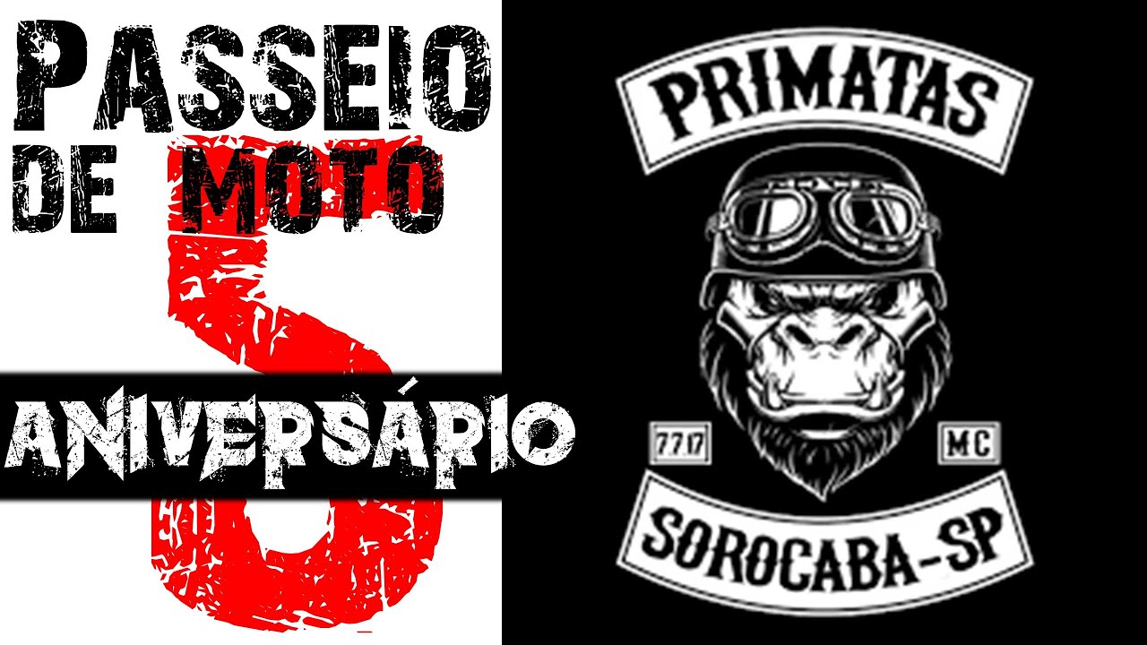 PRIMATAS M.C. 5º ANIVERSÁRIO / Sorocaba / Camping Chapéu de Sol Itu / Passeio de Moto