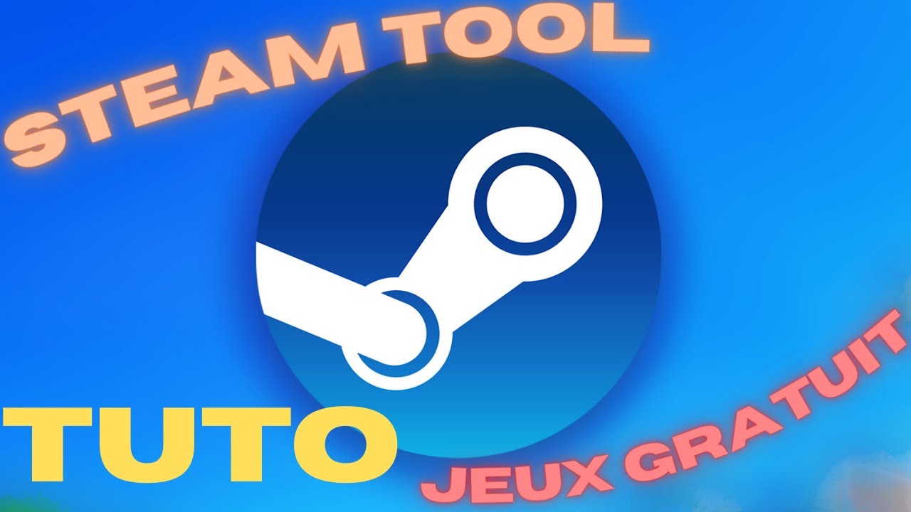 TUTO FR - STEAM TOOL (2026)