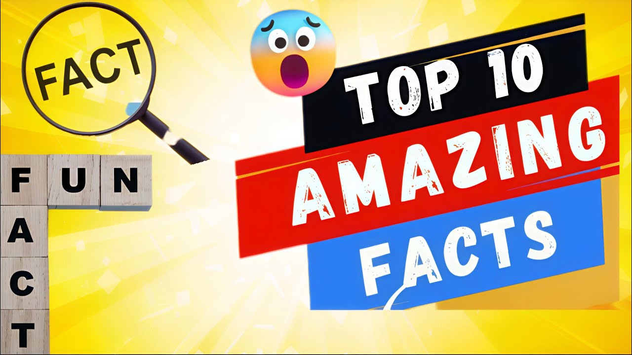 Top 30 amazing facts
