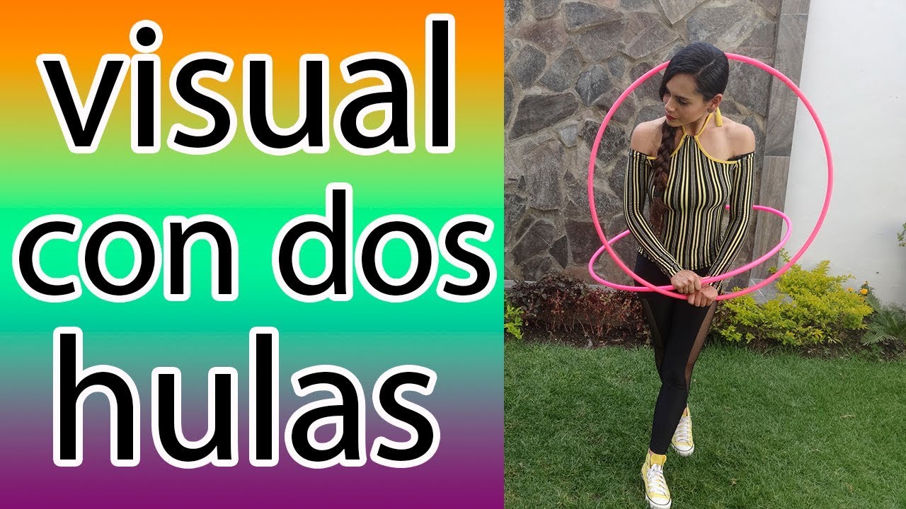 VISUAL CON DOS HULAS HOOP TUTORIAL