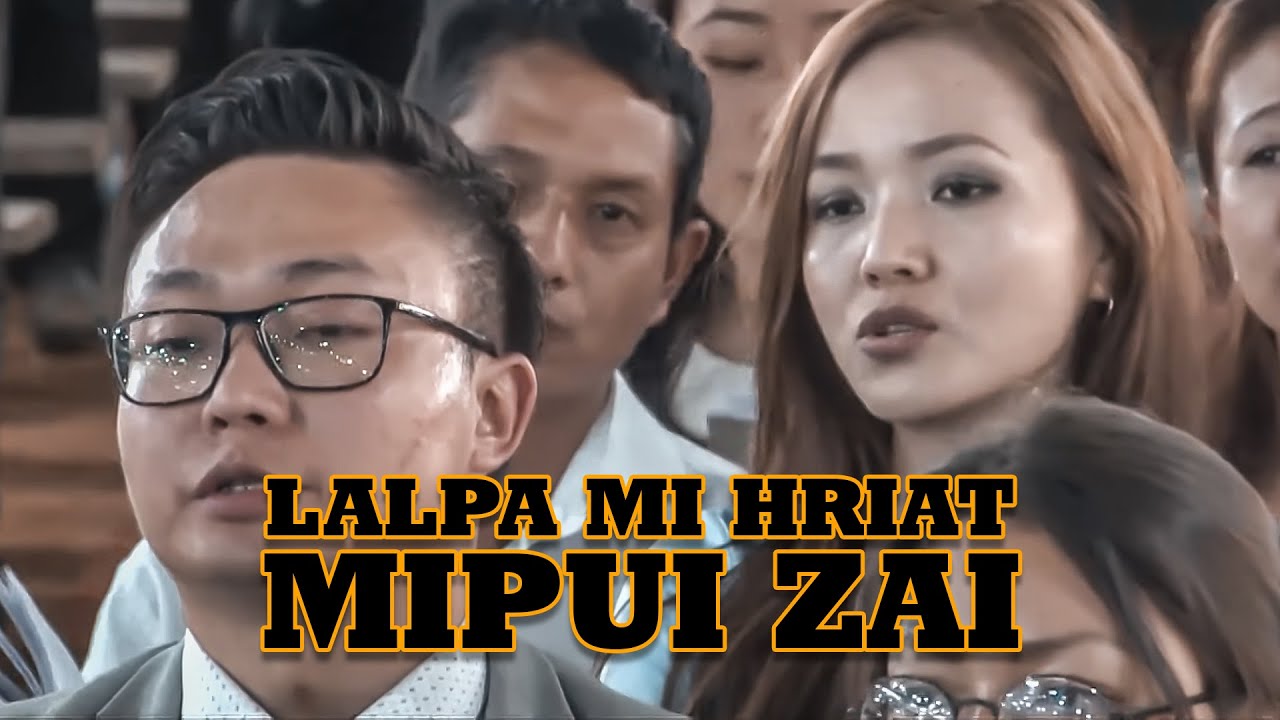LALPA MI HRIAT | MIPUI ZAI