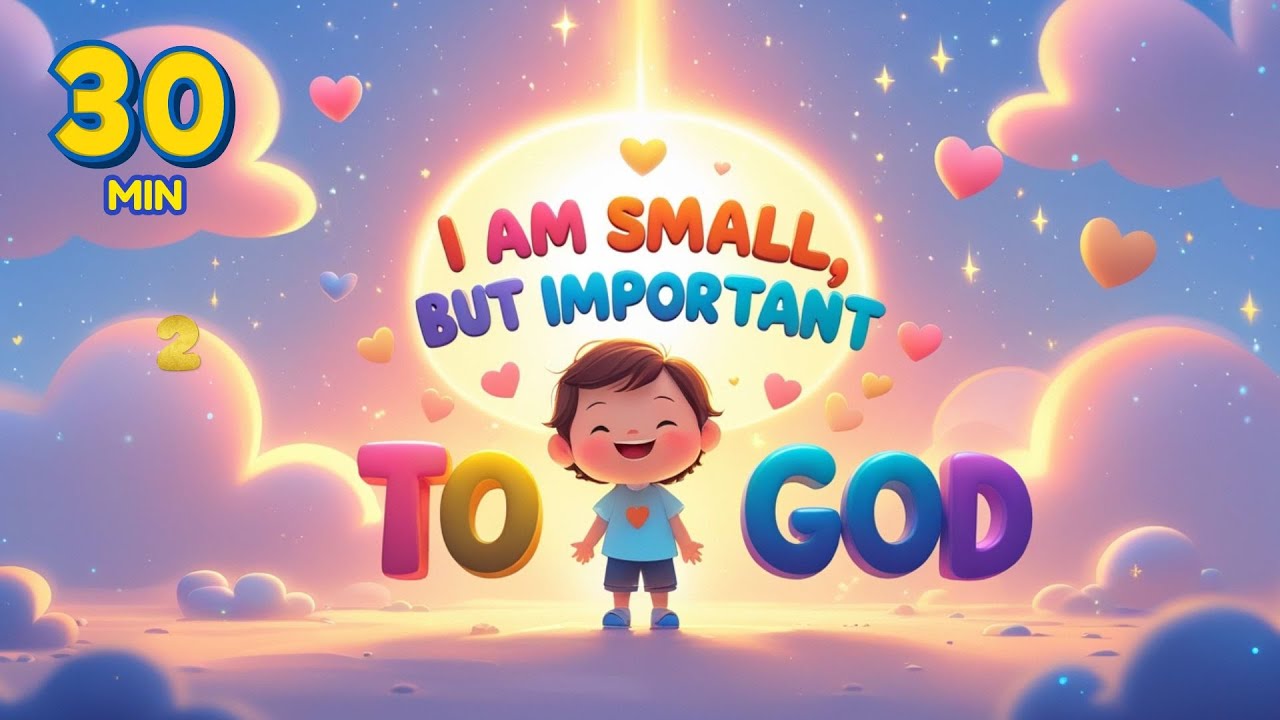 I Am Small, But Important to God 🌟 | Kids Gospel Songs | Sing Along Christian Music for Children