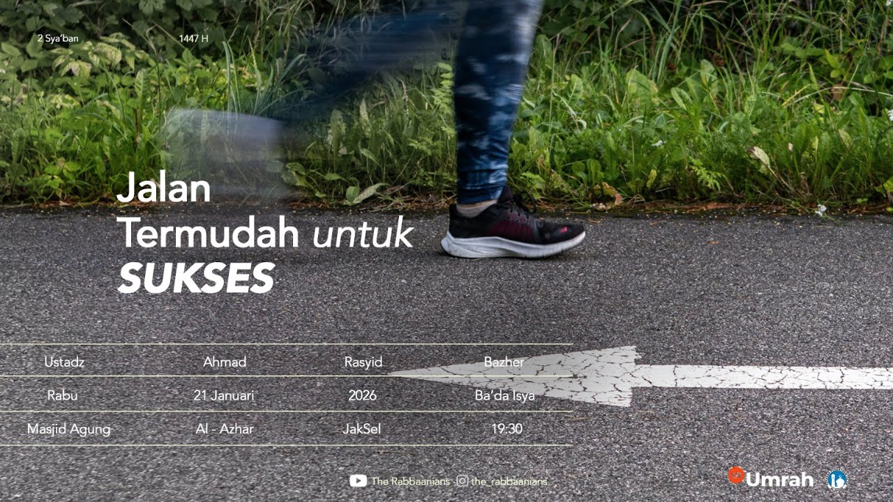 Jalan Termudah Untuk Sukses | Ustadz Ahmad Rasyid Bazher