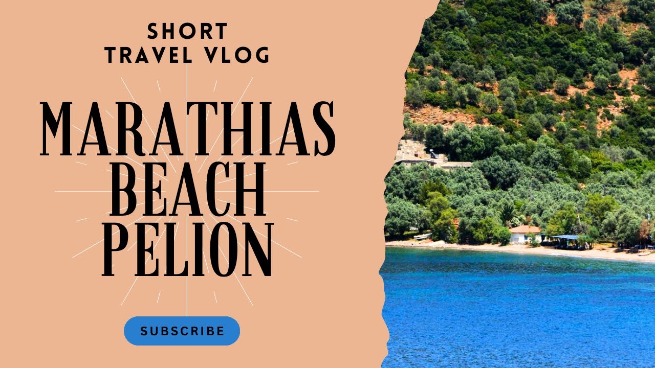 Marathias Beach Experience 2025 in Pelion | Short Travel Guide