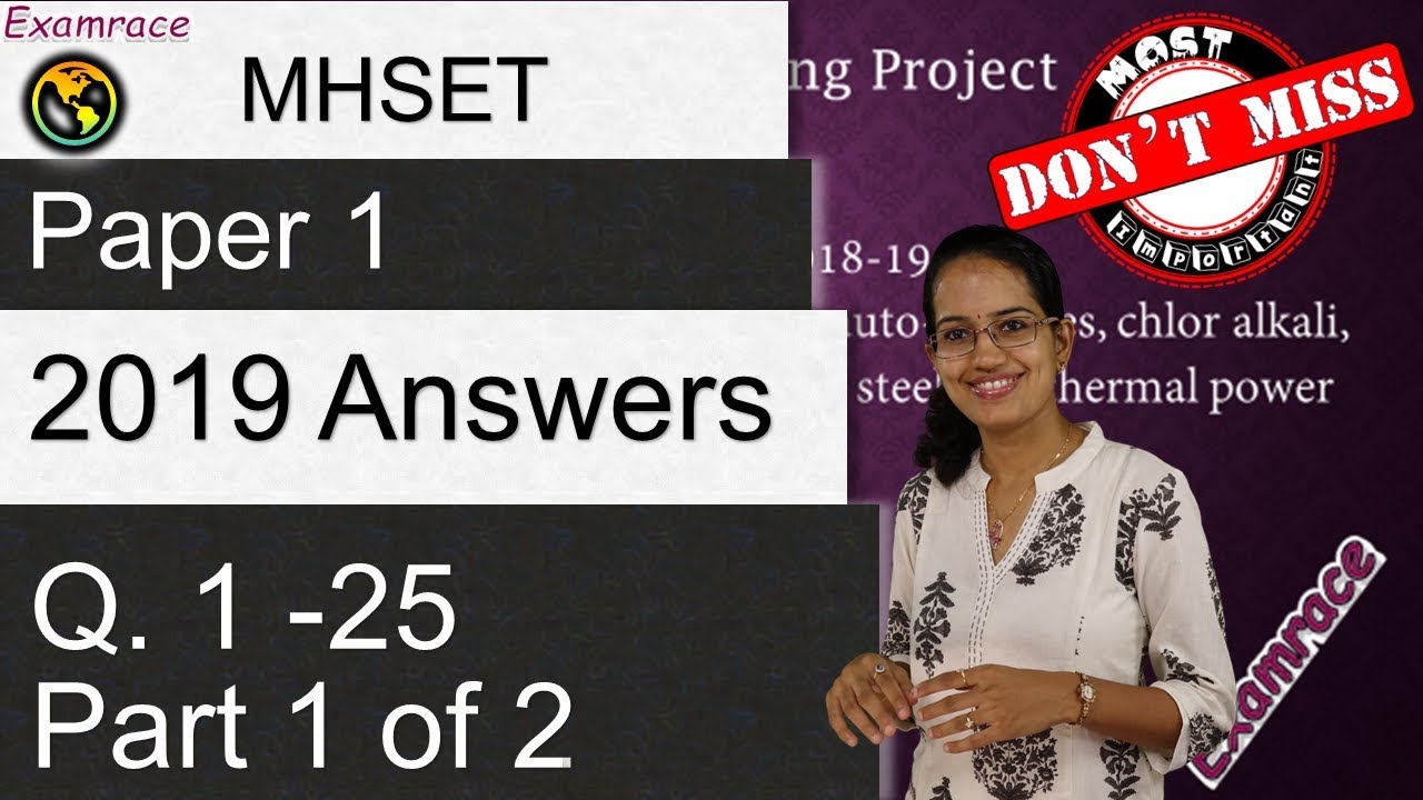 MHSET 2019 Paper 1 Answers, Solutions and Explanations (Part 1 of 2): Q. 1-25
