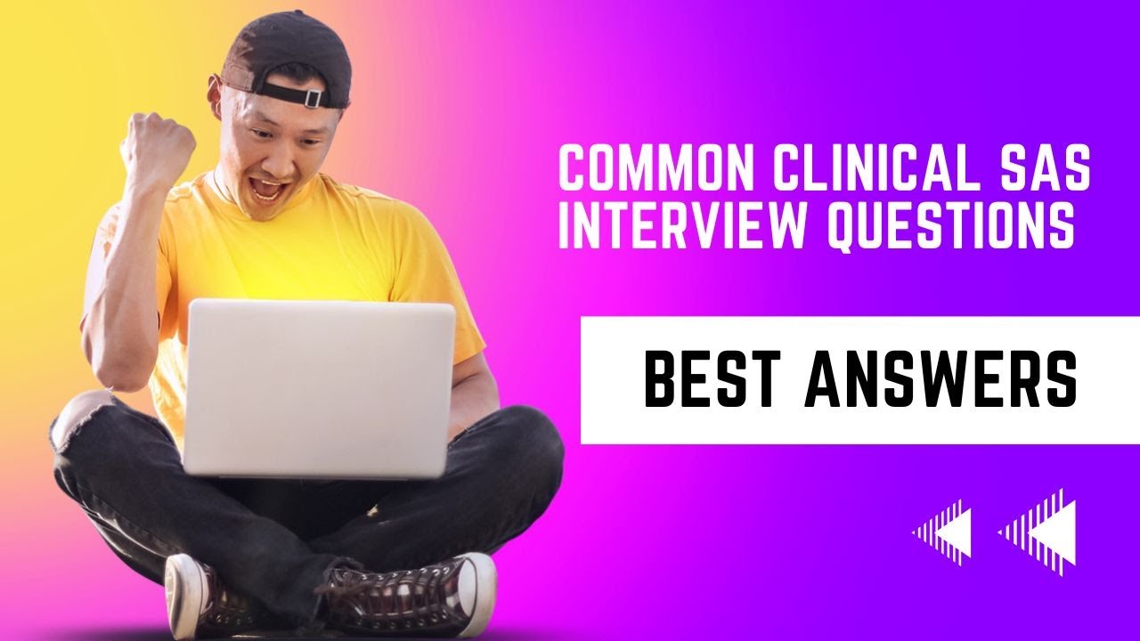 Clinical SAS Common Interview Question||Best Answers||Clinical Research