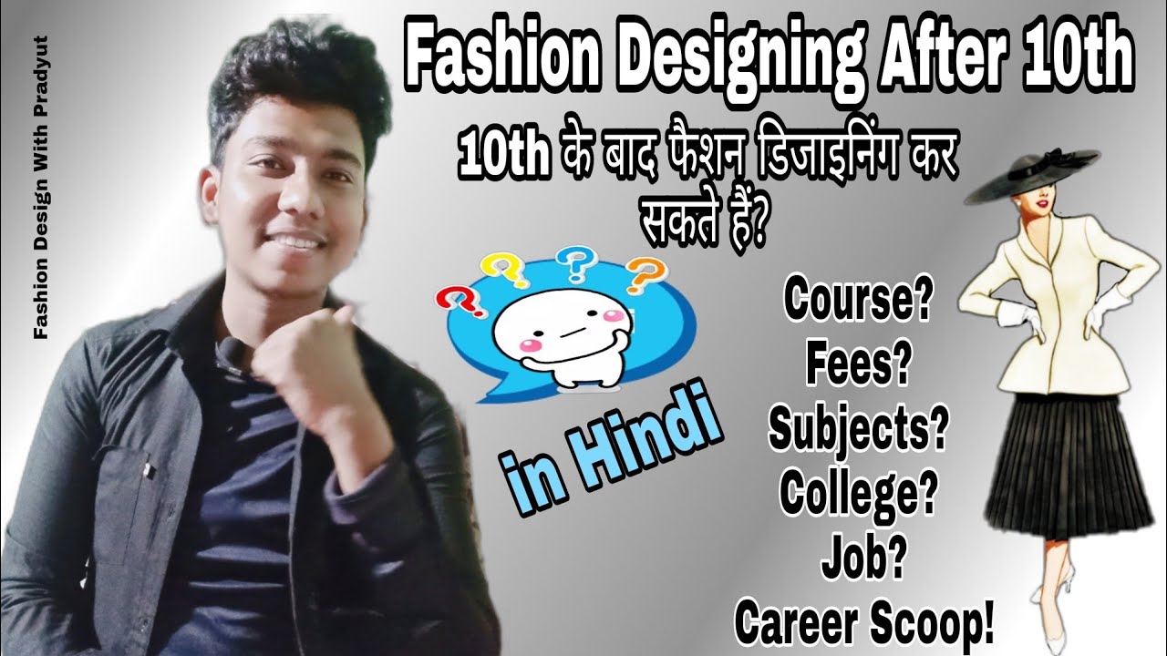 Fashion Designing After 10th 🎓|| Fees? Admission? Career Scoop? ||Details in Hindi