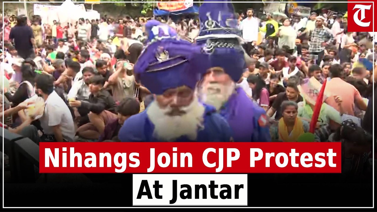 CJP protest continues at Jantar Mantar as Nihang participants join the ongoing demonstration