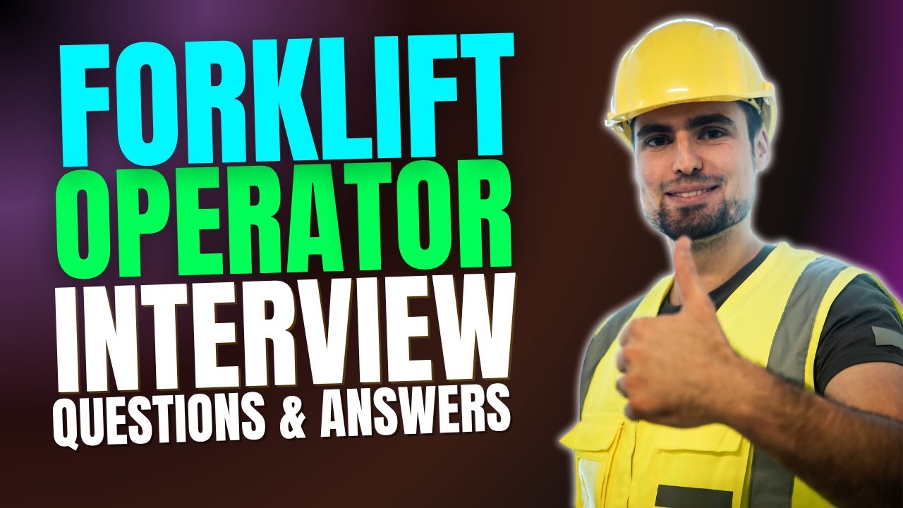 Top 30 Forklift Operator Interview Questions and Answers for 2025 | Must Watch Before Your Interview