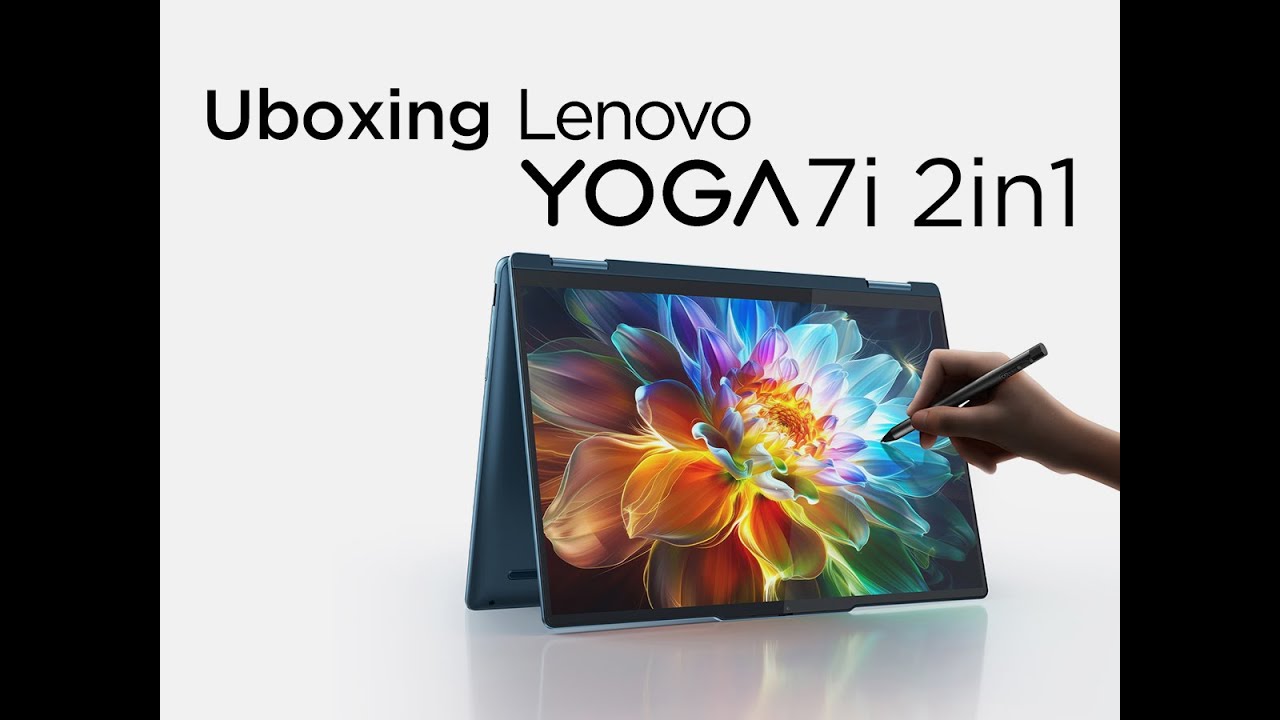 Unboxing Lenovo YOGA 7i 2 in 1: Powerful and Flexible Laptop for Creative Project