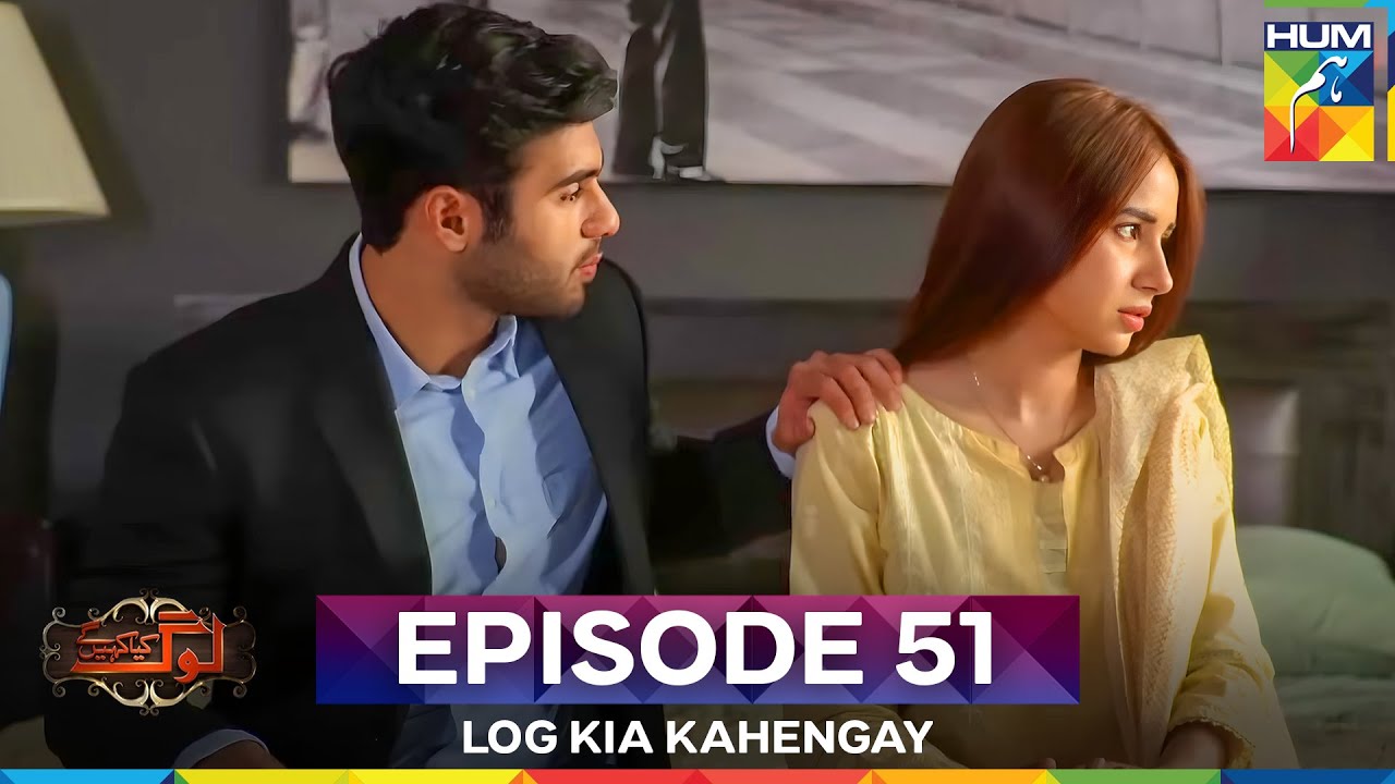 Log Kia Kahengay Episode 51