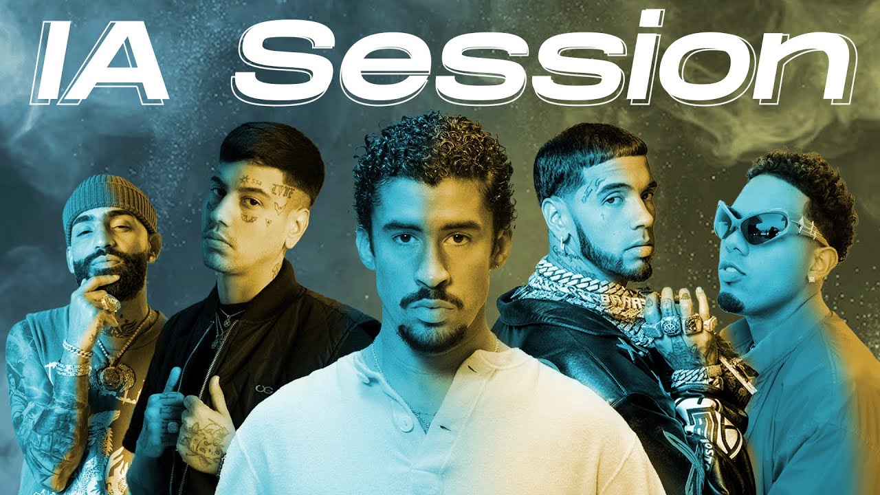 IA Session: Bad Bunny, Arcángel, Eladio, DUKI, Anuel, Myke Towers (Not Today)
