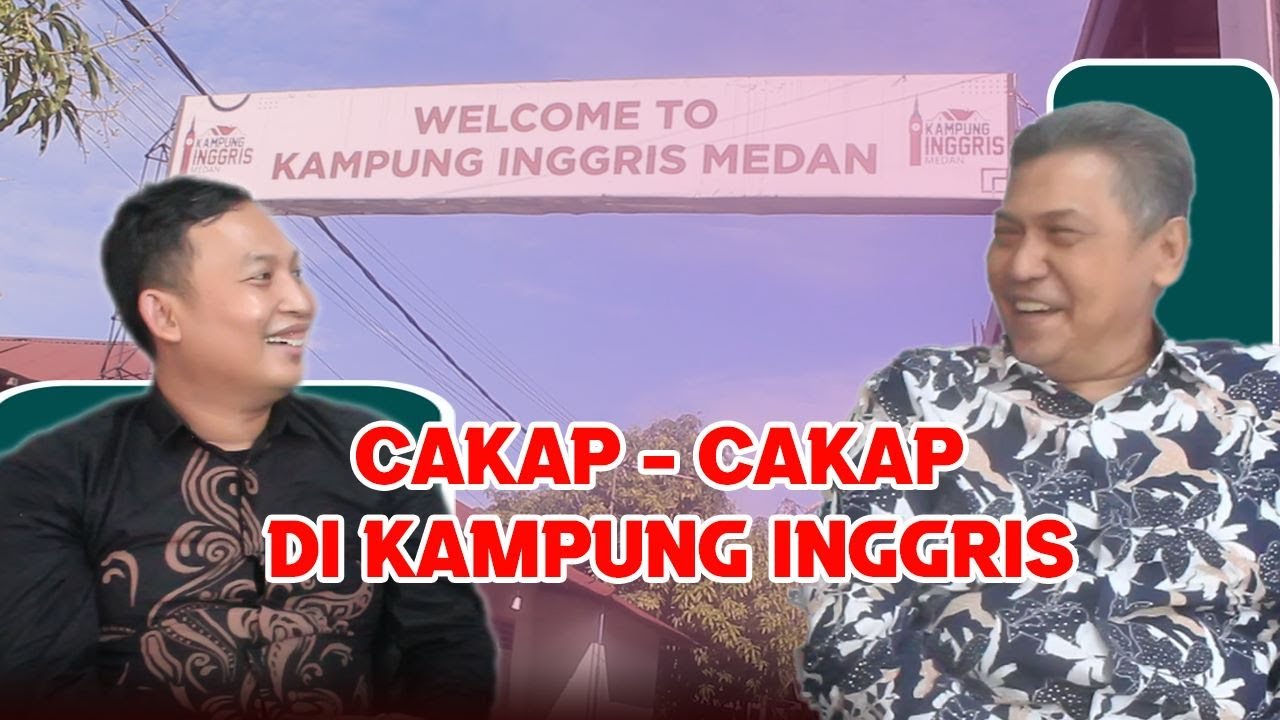 KUNJUNGAN DAN CAKAP CAKAP DI KAMPUNG INGGRIS MEDAN