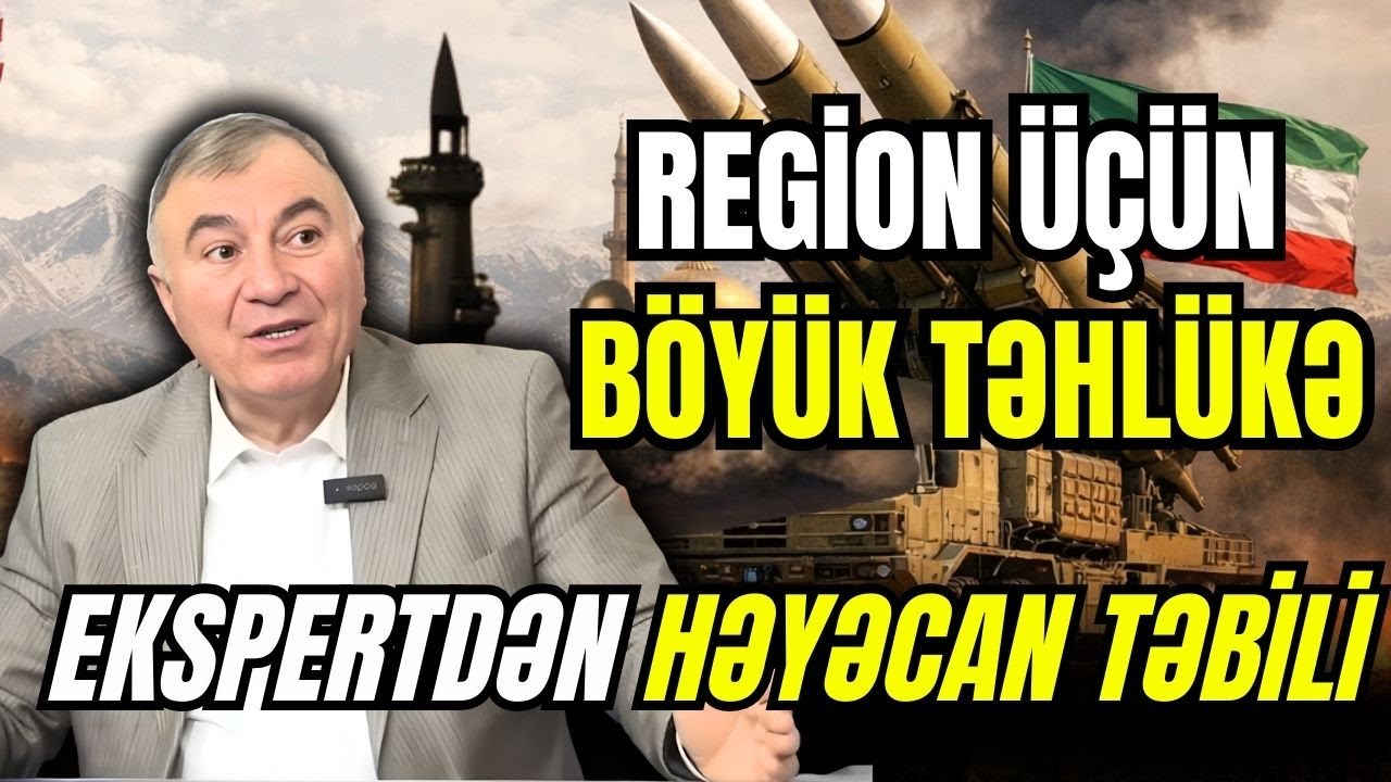 Region üçün BÖYÜK TƏHLÜKƏ: Təhlükəsizlik tədbirlərinə hazırlıq başlayır- Ekspertdən HƏYƏCAN TƏBİLİ