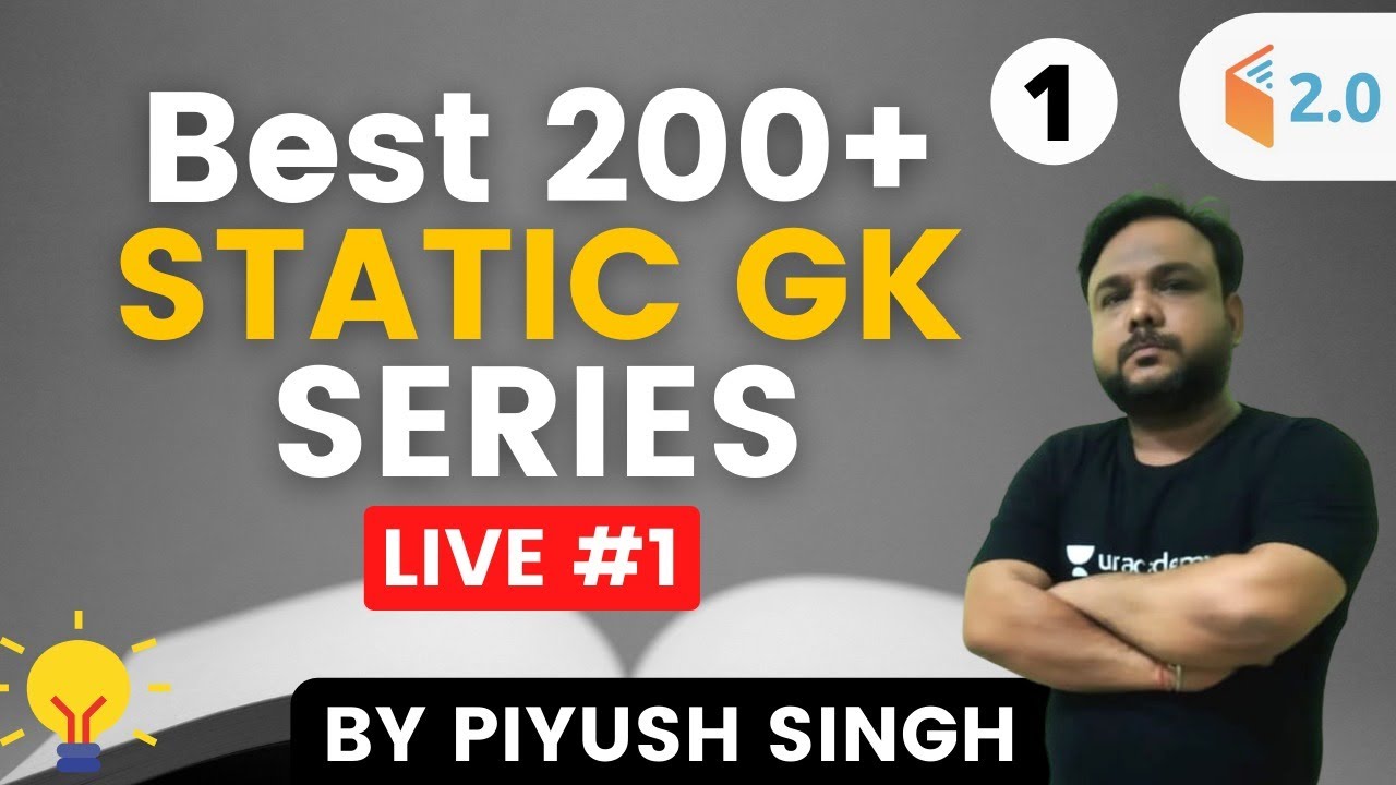 Best 200+ STATIC GK SERIES | GA by Piyush Sir | Day-1