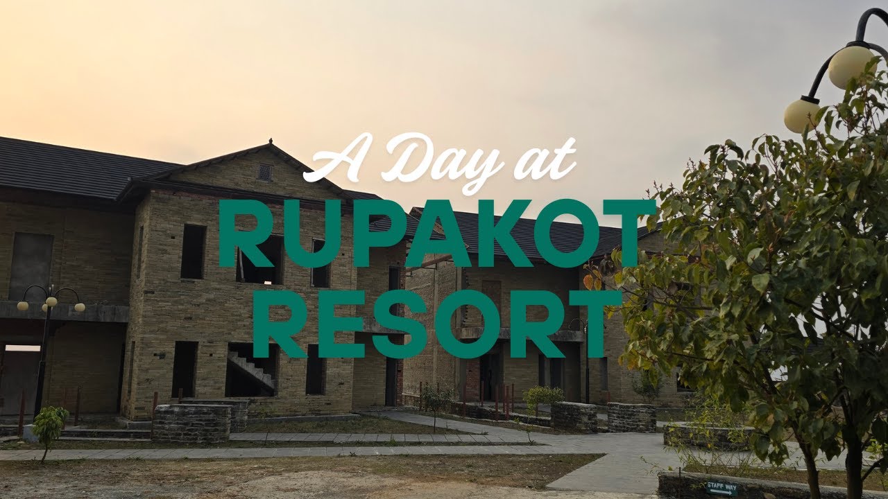 A Day at Rupakot Resort ( Pokhara )