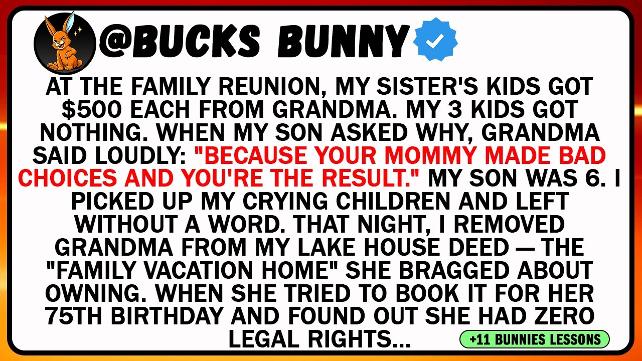 At The Family Reunion, My Sister's Kids Got $500 Each From Grandma. My 3 Kids Got Nothing. When My