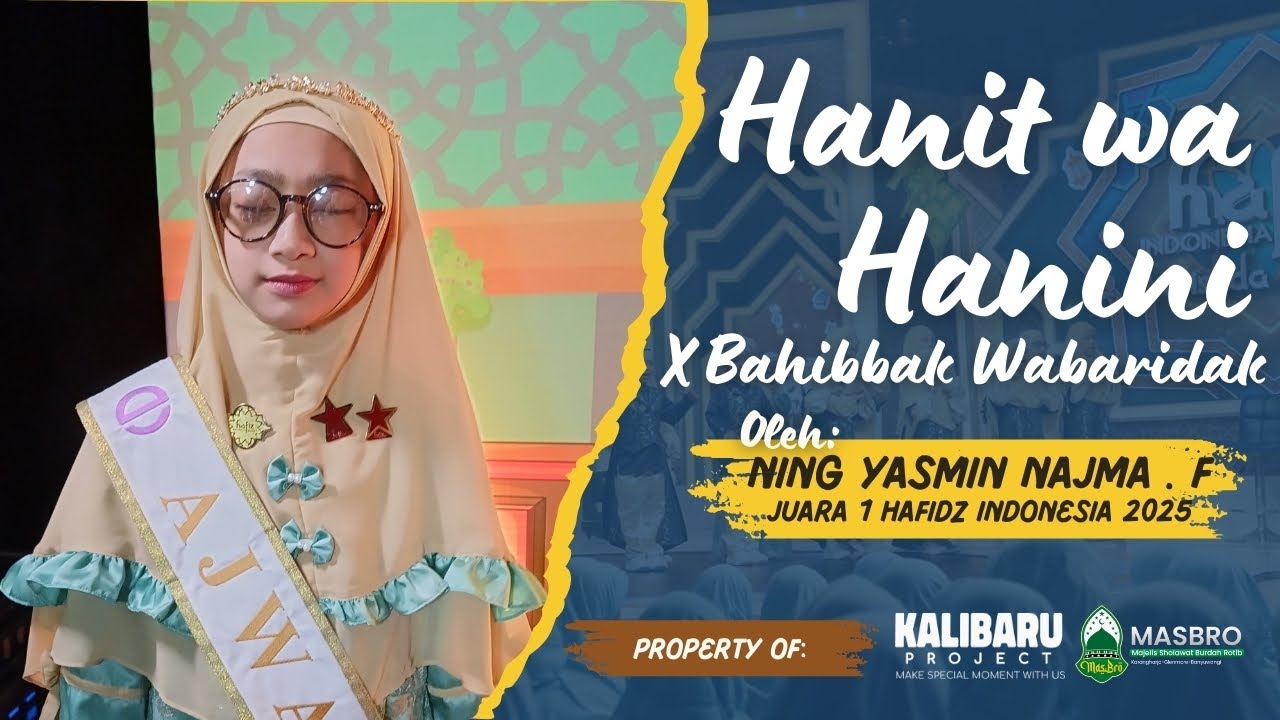 YASMIN NAJMA - HANIT WA HANINI x BAHEBBAK WA BARIDAK VS MASJELIS SHOLAWAT BURDAH & ROTIB (MASBRO)