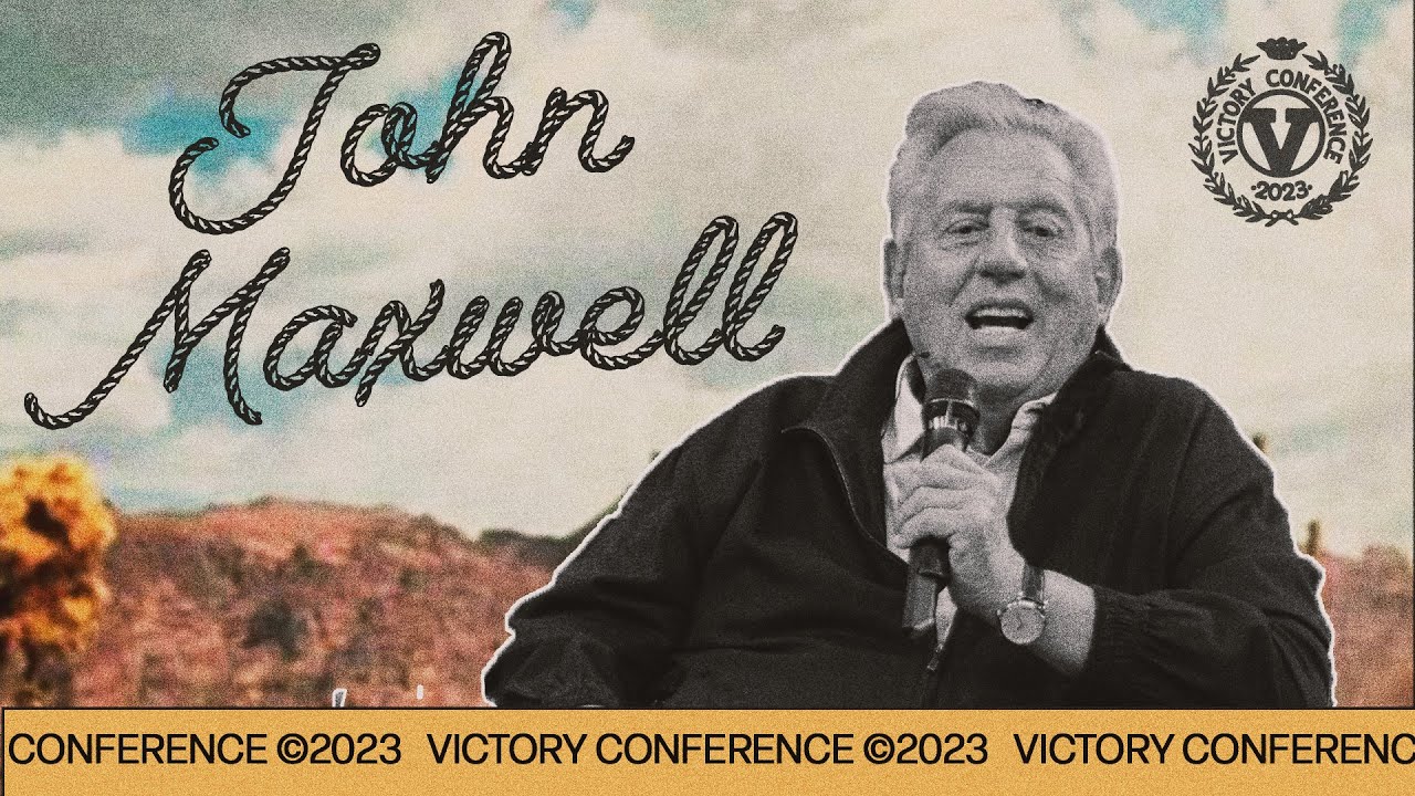 JOHN MAXWELL | VICTORY CONFERENCE 2023 | Q&A