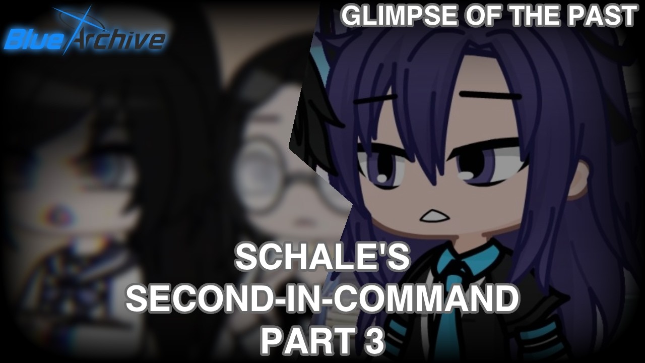 Blue Archive: SCHALE's Second-in-Command (#3) || GL2