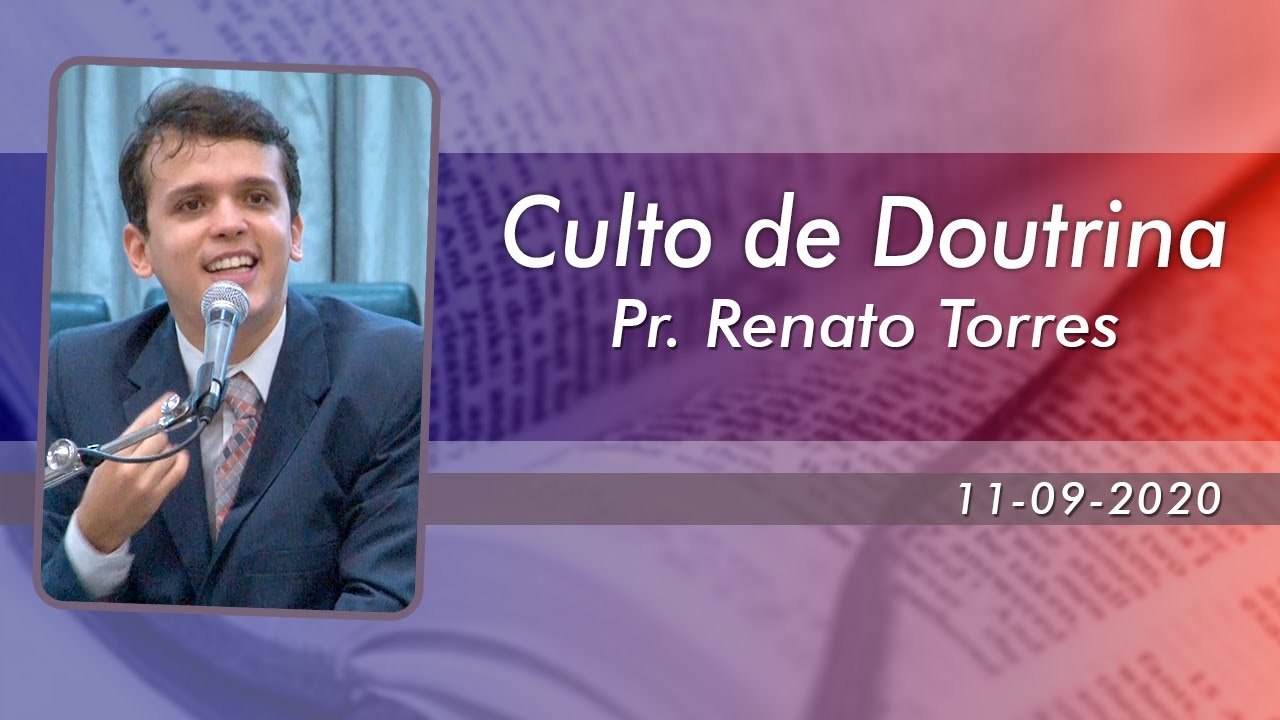 Pr. Renato Torres - Doutrina - Ieadalpe - 11/09/2020