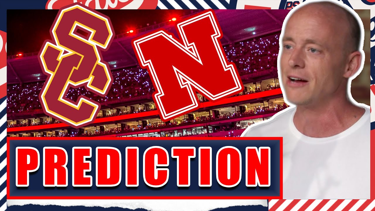 USC vs Nebraska...Preview & Prediction - Josh Pate's College Football Show