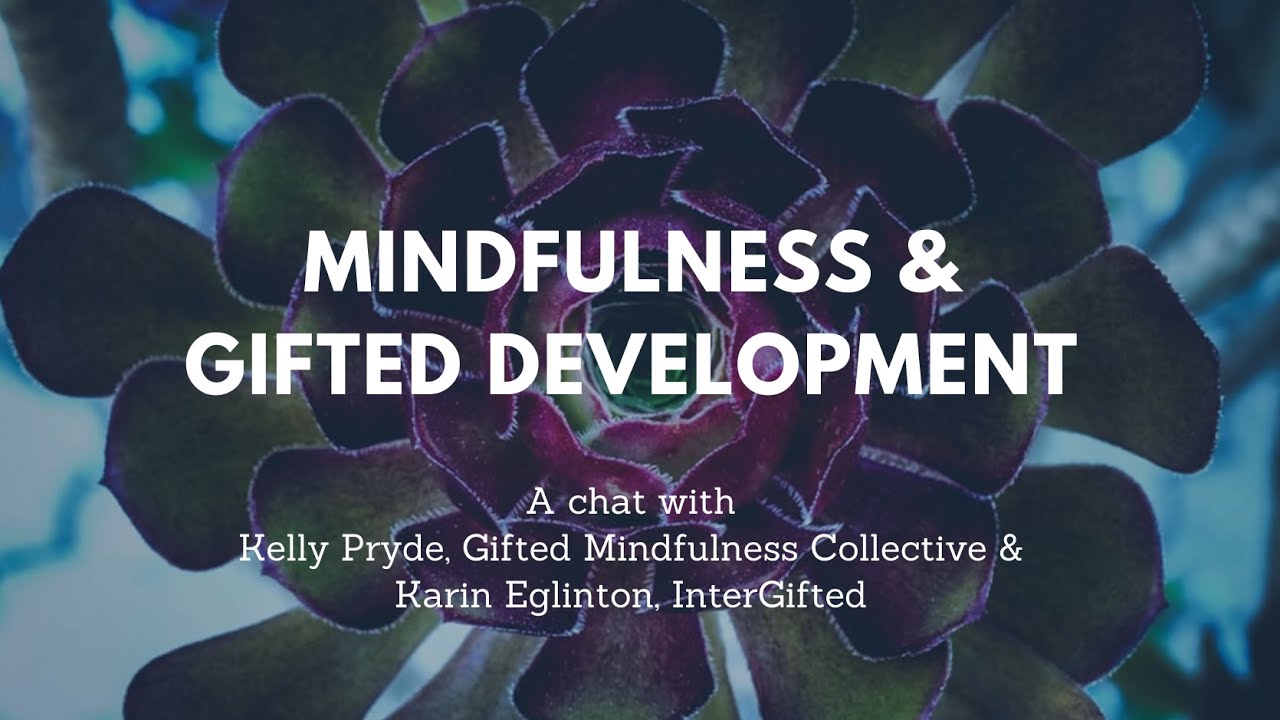 Mindfulness and Gifted Development