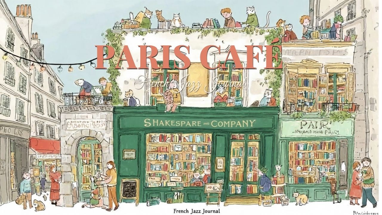 𝐏𝐀𝐑𝐈𝐒 𝐂𝐀𝐅𝐄́  ☕ French Instrumental Jazz- Coffee Playist | Shakespeare and Company
