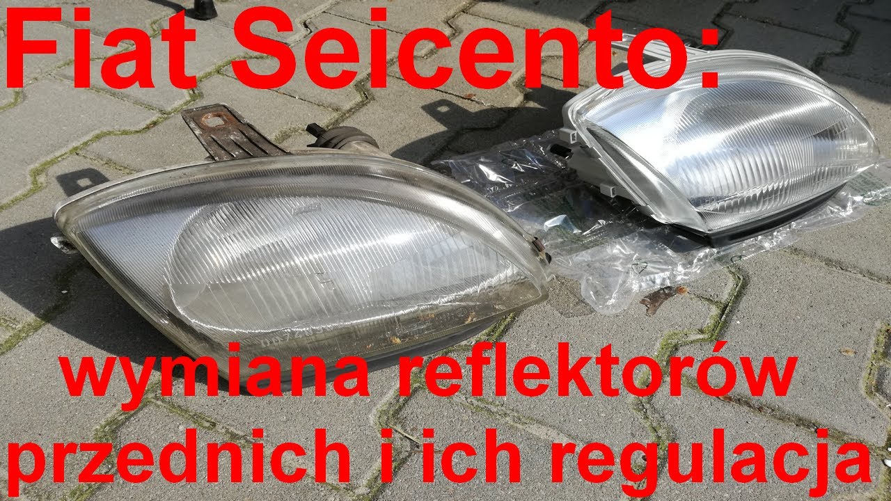 Fiat Seicento: wymiana reflektorów przednich i ich regulacja (manual dla przedsiębiorczych)